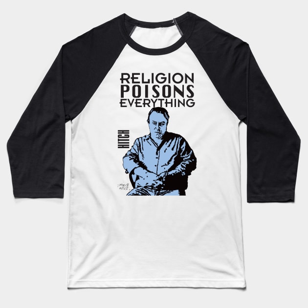 Hitch-religion poisons everything Baseball T-Shirt by DJVYEATES